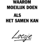 loesje-waarom-moeilijk-doen-als-het-samen-kan